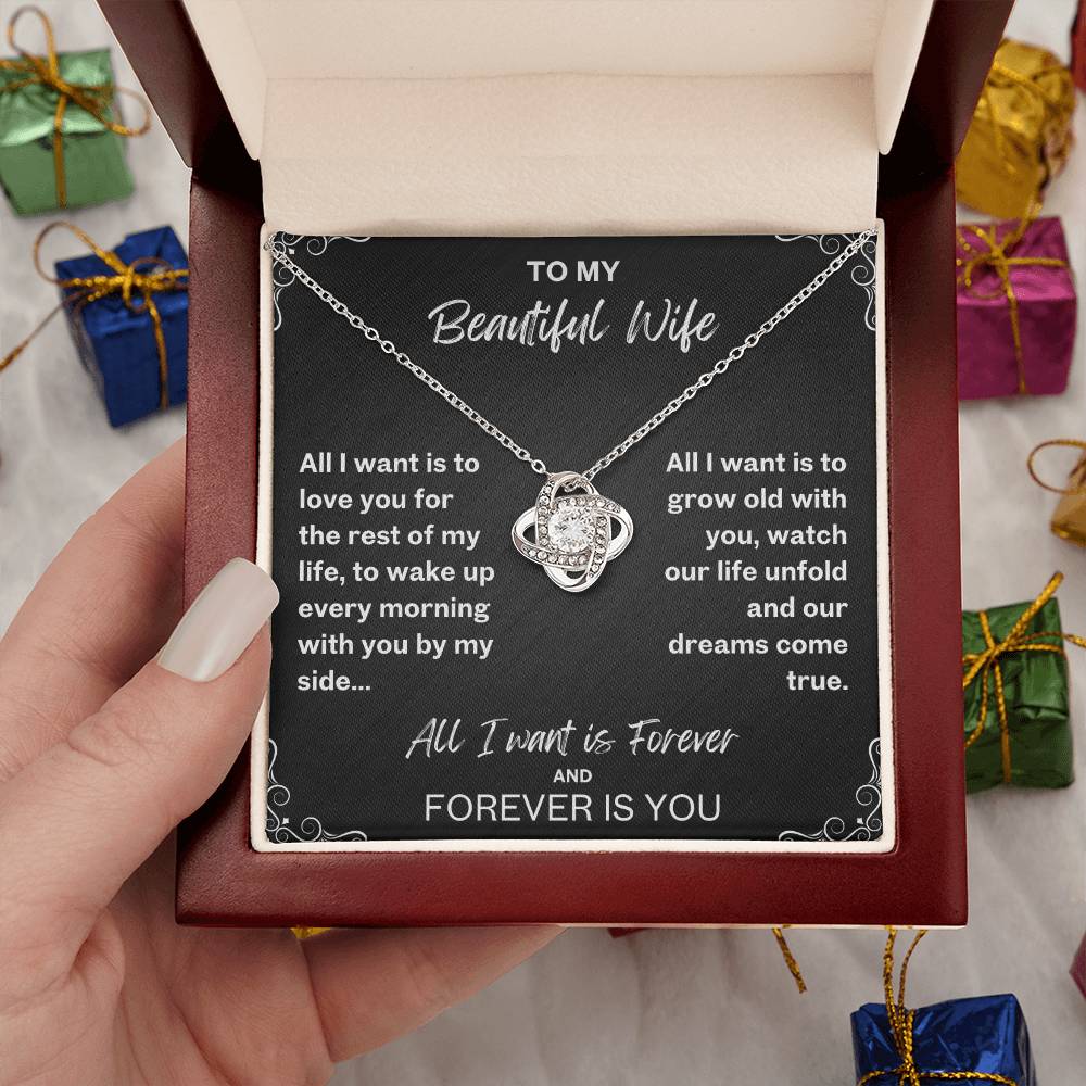 To My Wife Necklace- All I Want is Forever-Love Knot Pendant