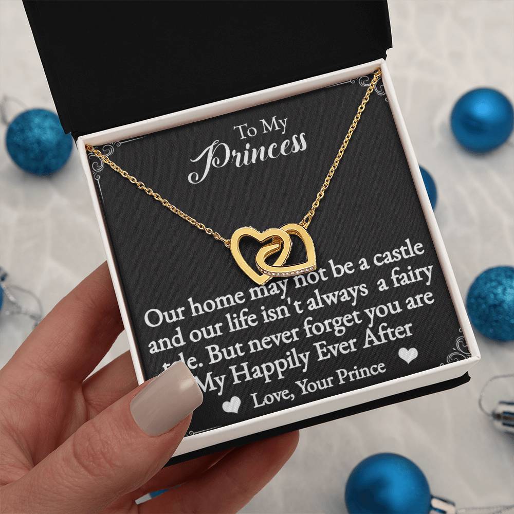 To My Princess Interlocking Hearts Necklace-You are my happily ever after.