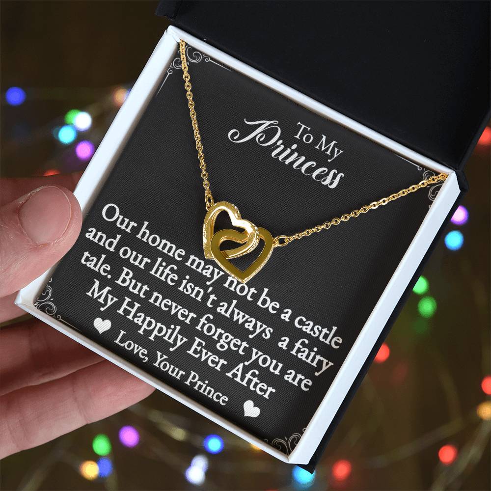 To My Princess Interlocking Hearts Necklace-You are my happily ever after.