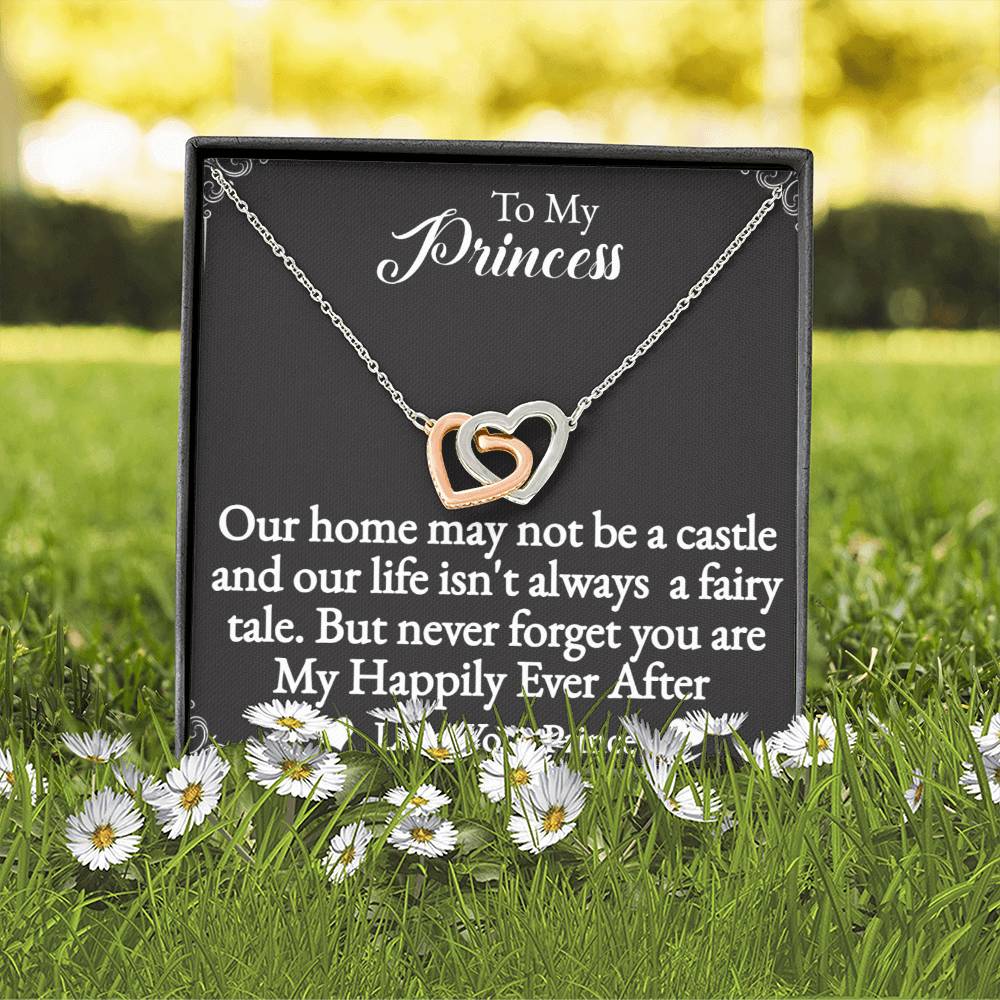 To My Princess Interlocking Hearts Necklace-You are my happily ever after.