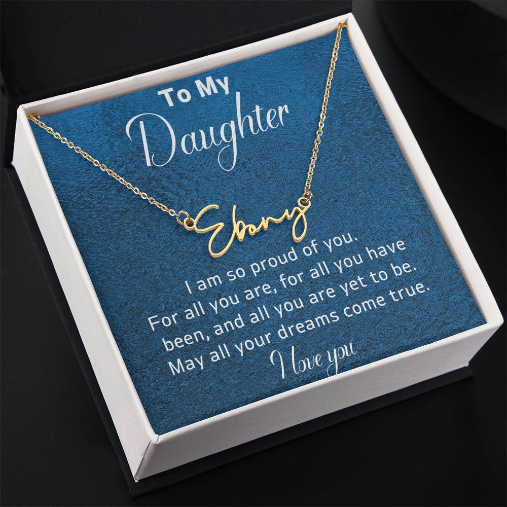 To My Daughter Personalized Name Necklace-For all she is and all she will become