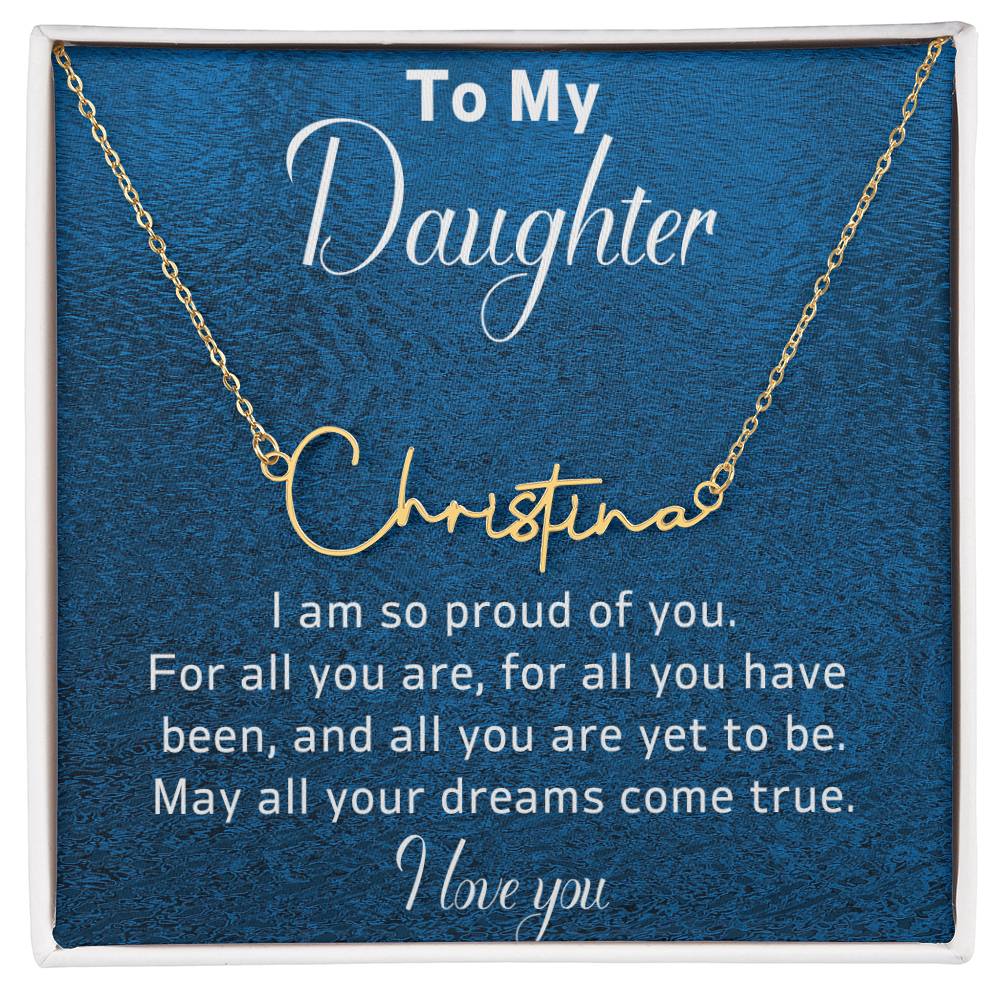 To My Daughter Personalized Name Necklace-For all she is and all she will become