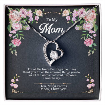 Mom - For all the words that went unspoken.  Beautiful Heart Necklace