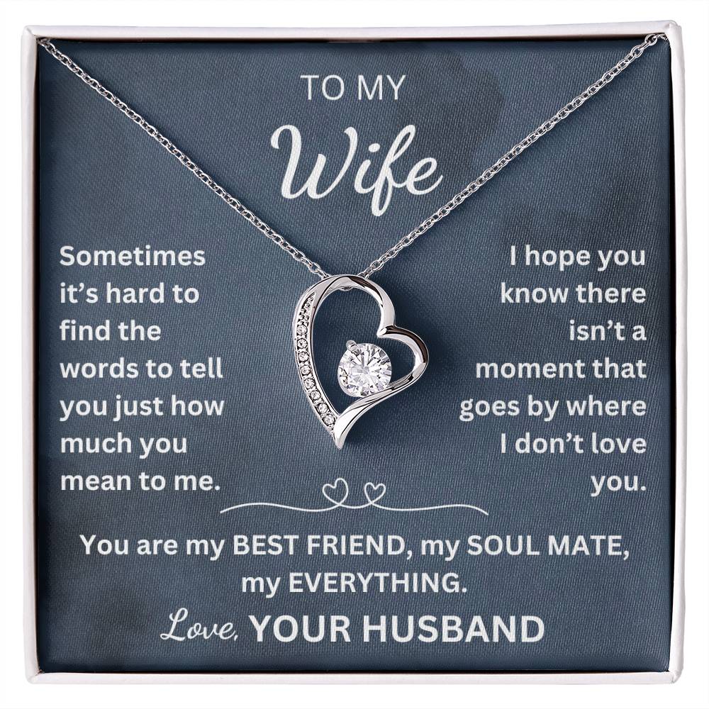 To My Wife-Heart Necklace-You are my BEST FRIEND, MY SOUL MATE, MY EVERYTHING