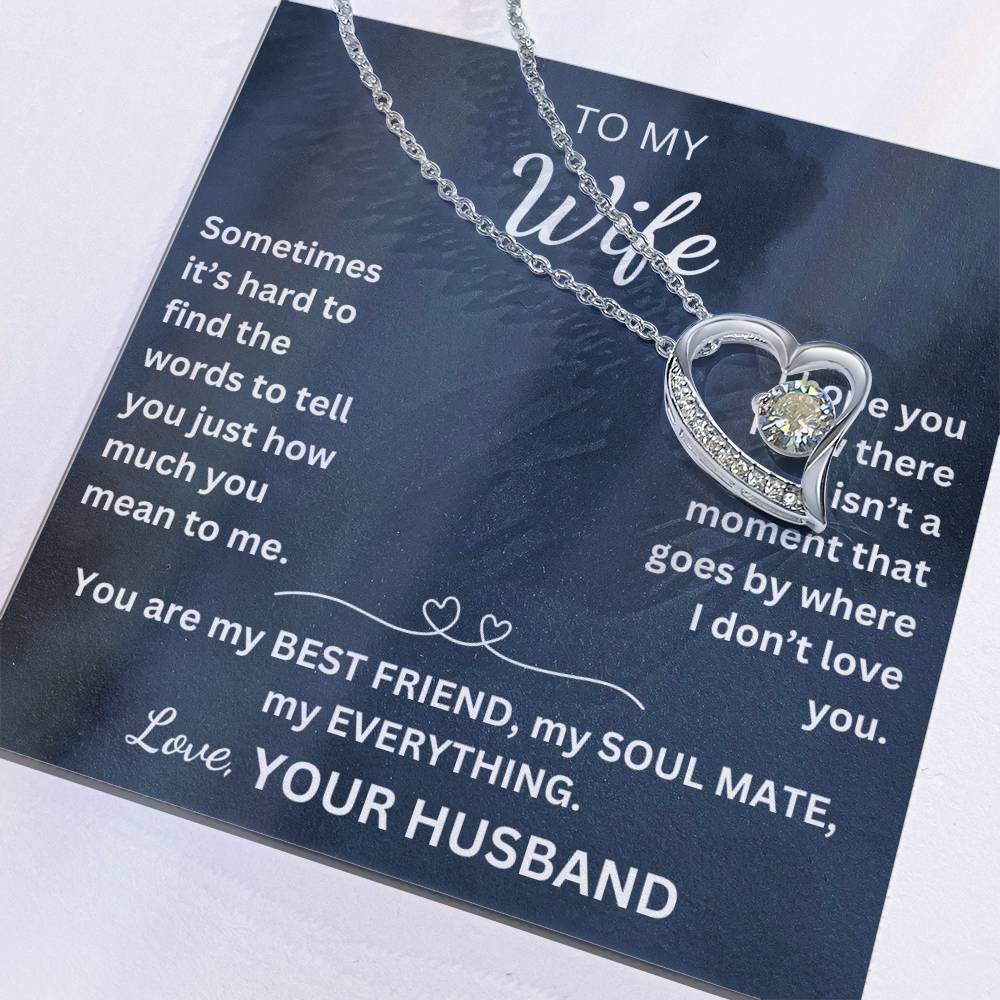 To My Wife-Heart Necklace-You are my BEST FRIEND, MY SOUL MATE, MY EVERYTHING