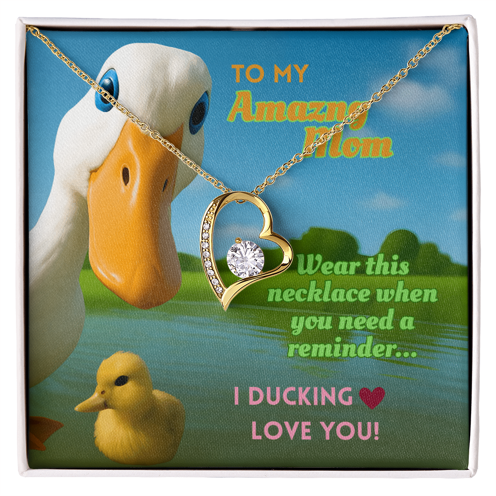 Funny Duck Necklace for Mom – Forever Love Heart Pendant Gift with 'I DUCKING LOVE YOU'  Message Card