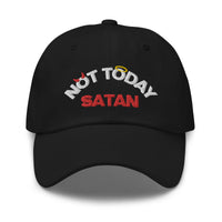 'Not Today Satan' embroidered black baseball hat -fair warning that it's not the day to play