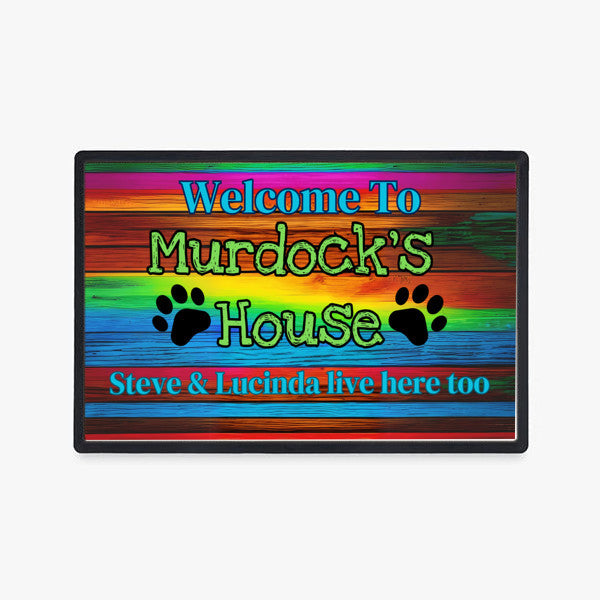 Personalized Dog/Cat Name door mat- it's the dog's house and you get to live there too!