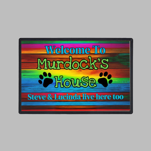 Personalized Dog/Cat Name door mat- it's the dog's house and you get to live there too!