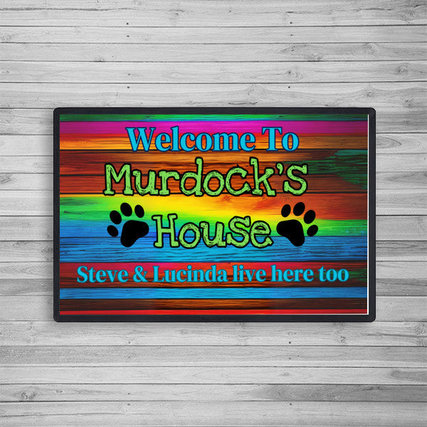 Personalized Dog/Cat Name door mat- it's the dog's house and you get to live there too!