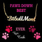 Pitbull Mom necklace with personalized message card from your pibble!