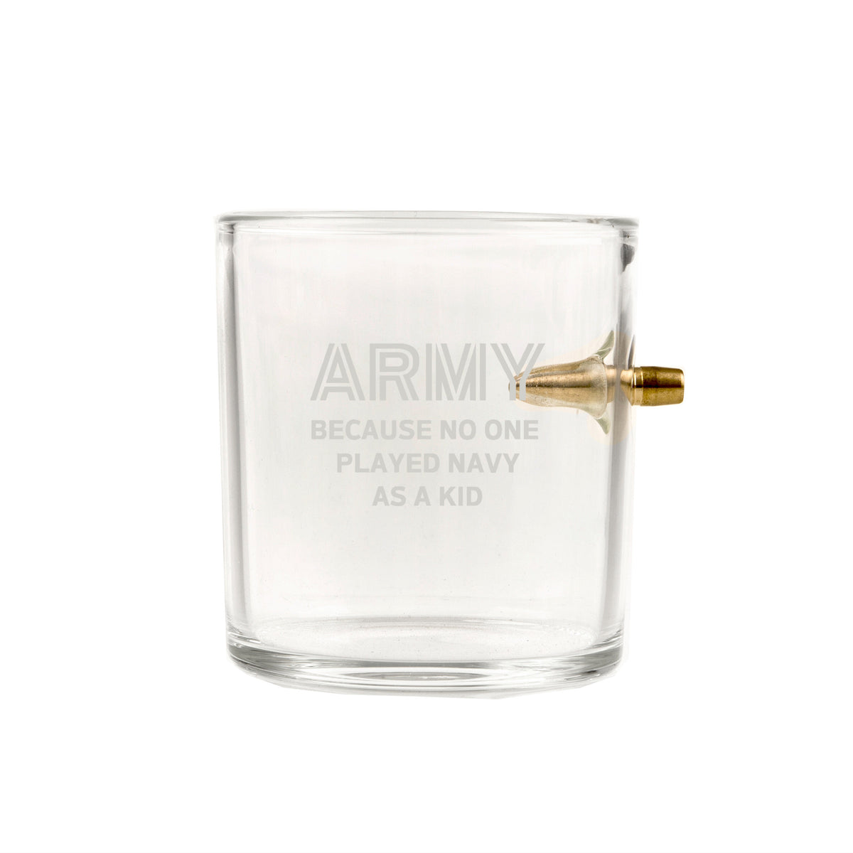 Bullet Army whiskey glass-Because no one played Navy as a kid