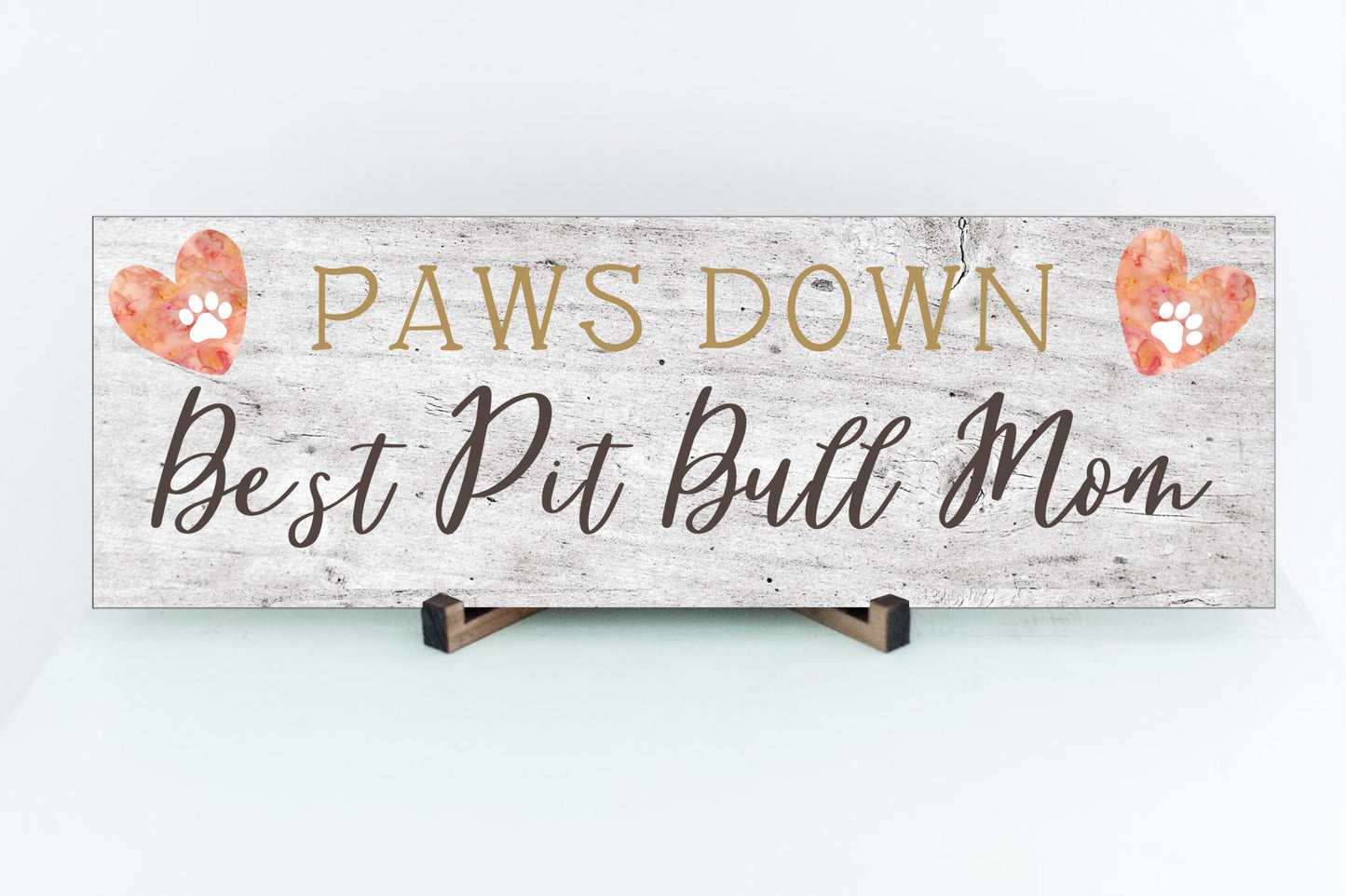 Best Pit Bull Mom sign - Perfect gift for dog mom