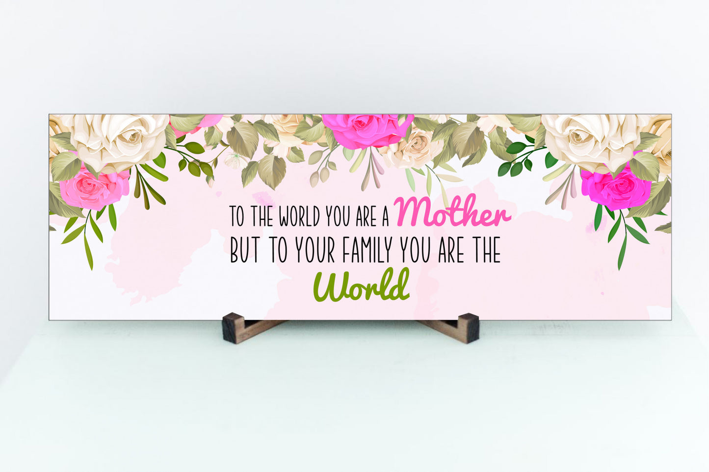 To Your Family You are the World sign for Mom - Perfect gift